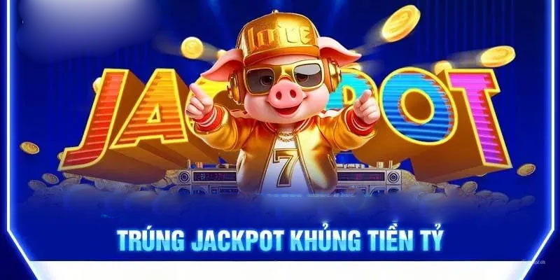 Giải thưởng Jackpot hàng tỷ đồng