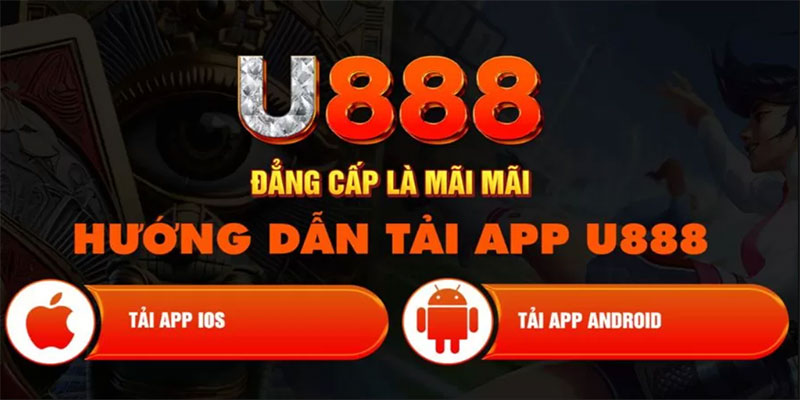 Hướng dẫn quy trình tải app U888 nhanh nhất