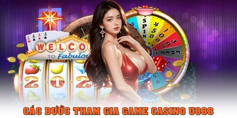 THÔNG TIN TỪ A – Z VỀ CHUYÊN MỤC CASINO U888