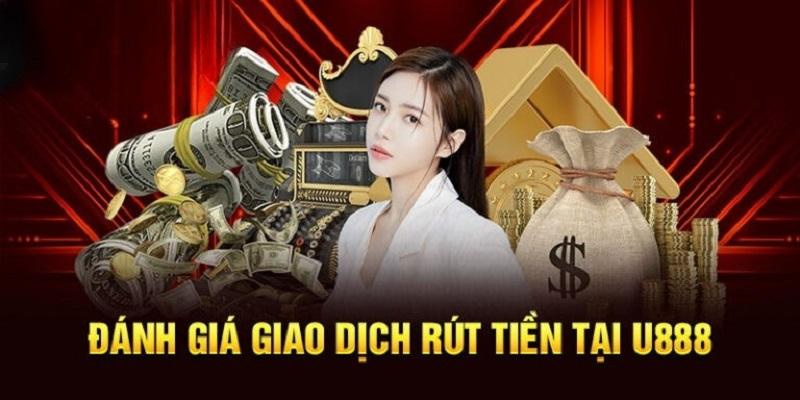 Rút Tiền U888 – Chỉ Dẫn Thao Tác Cho Hội Viên Mới 2026